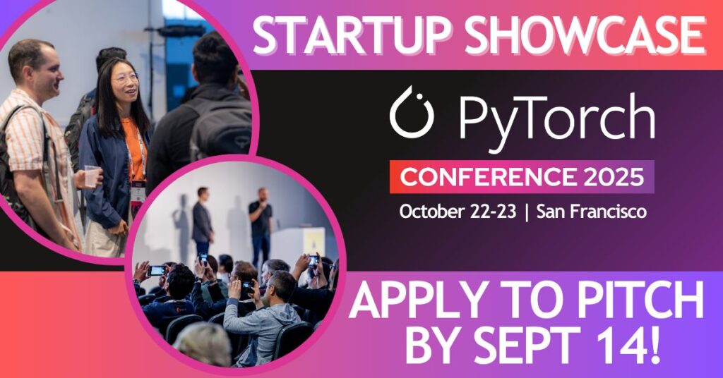 PyTorch startup showcase