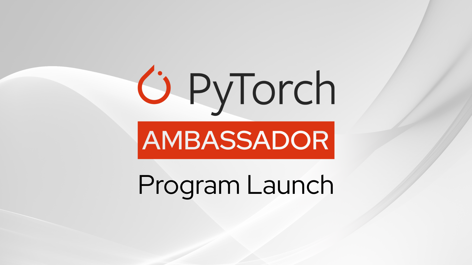 PyTorch Ambassador Program Launch