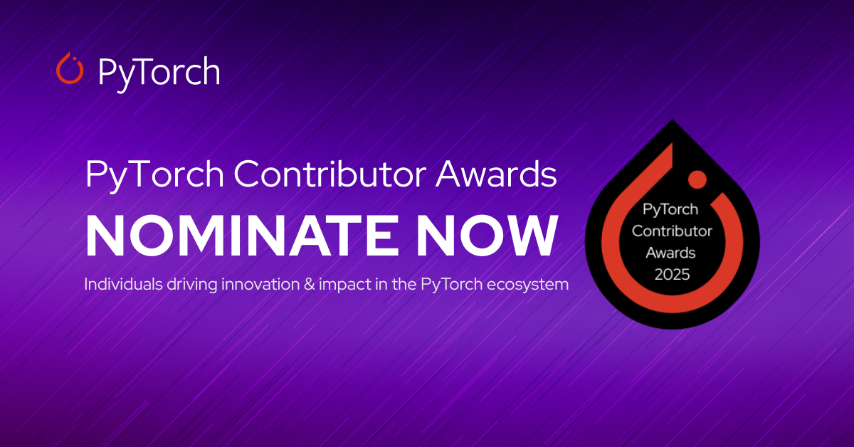 PyTorch Contributor Awards Nominate Now